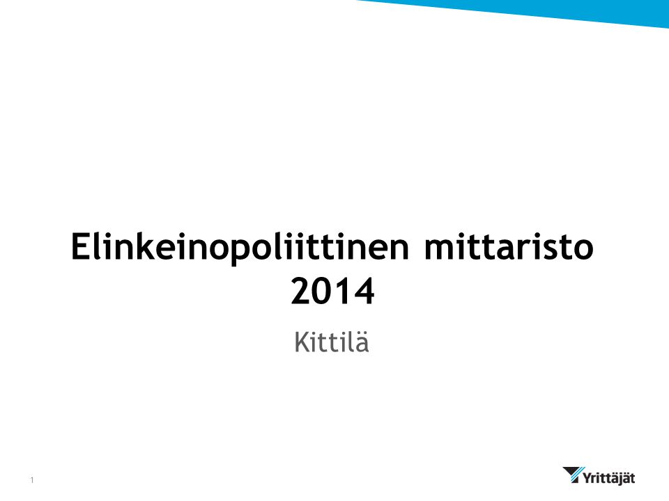 Elinkeinopoliittinen mittaristo 2014 Kittilä 1