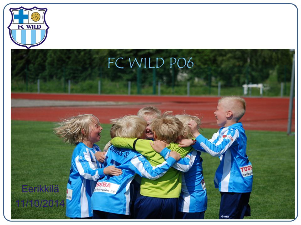 FC WILD P06 Eerikkilä 11/10/2014
