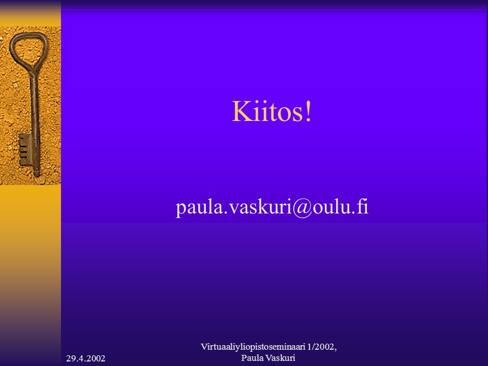 Virtuaaliyliopistoseminaari 1/2002, Paula Vaskuri Kiitos!