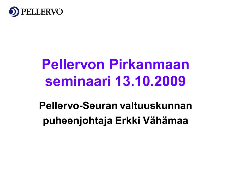 Pellervon Pirkanmaan seminaari Pellervo-Seuran valtuuskunnan puheenjohtaja Erkki Vähämaa