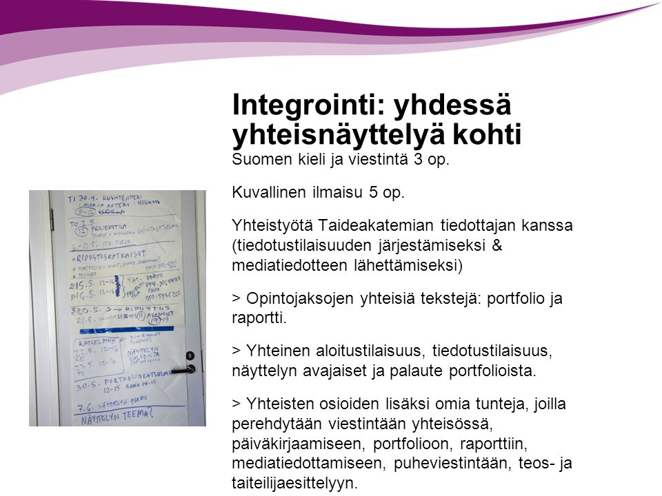 Integrointi: yhdessä yhteisnäyttelyä kohti Suomen kieli ja viestintä 3 op.