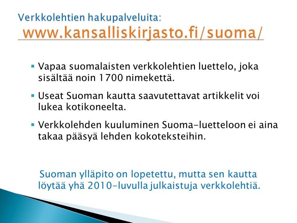  Vapaa suomalaisten verkkolehtien luettelo, joka sisältää noin 1700 nimekettä.