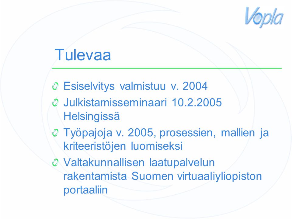 Tulevaa Esiselvitys valmistuu v Julkistamisseminaari Helsingissä Työpajoja v.