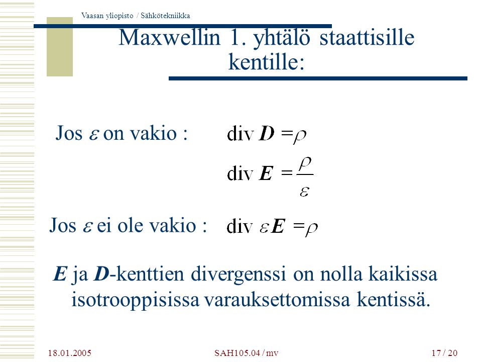 Vaasan yliopisto / Sähkötekniikka SAH / mv17 / 20 Maxwellin 1.