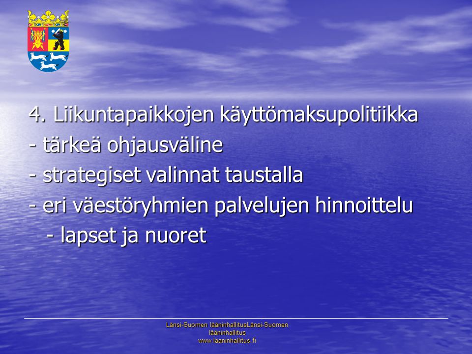 Länsi-Suomen lääninhallitusLänsi-Suomen lääninhallitus   4.