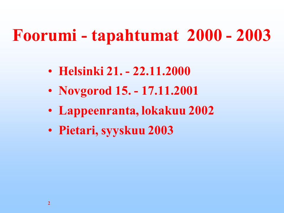 Foorumi - tapahtumat Helsinki Novgorod 15.