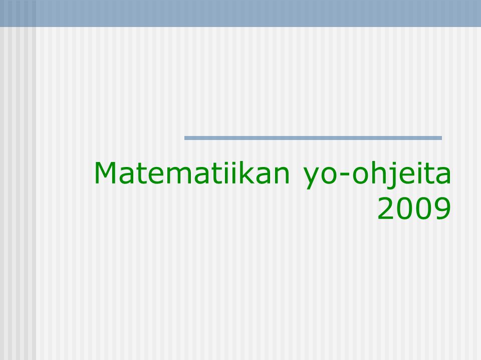 Matematiikan yo-ohjeita 2009
